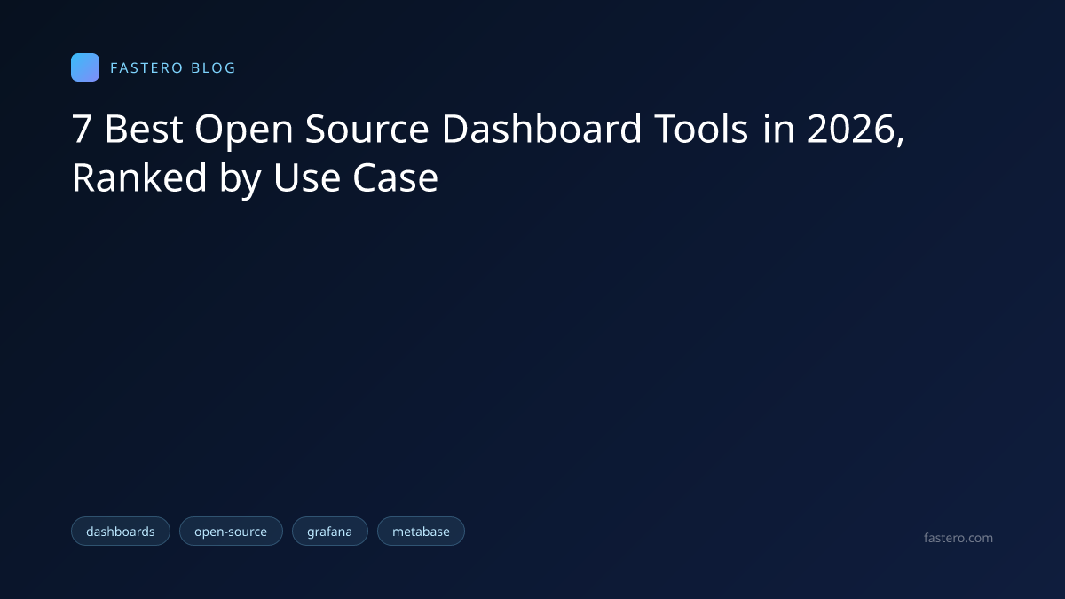 7 Best Open Source Dashboard Tools in 2026, Ranked by Use Case